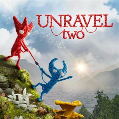  Unravel Two  whimsically explores themes of cooperation and companionship!